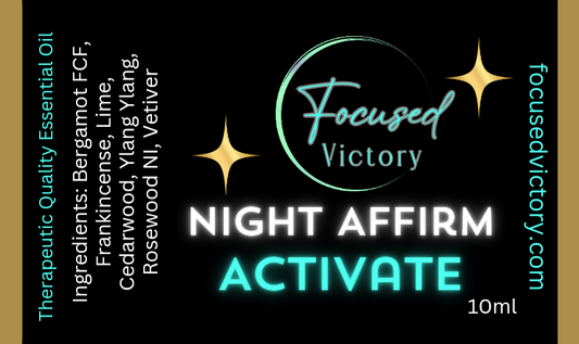 Night Affirm - Activate, Focused Victory 10ml essential oil